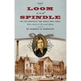 thumbnail image 1 of Pre-Owned Loom and Spindle: Or, Life Among the Early Mill Girls; With a Sketch of the Lowell Offering and Some of Its Contributors (Paperback) 1429045248 9781429045247, 1 of 1