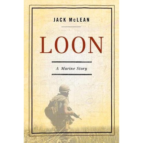 Pre-Owned Loon: A Marine Story (Hardcover) 0345510151 9780345510150