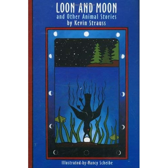 Pre-Owned Loon and Moon: And Other Animal Stories (Paperback) 0976626438 9780976626435