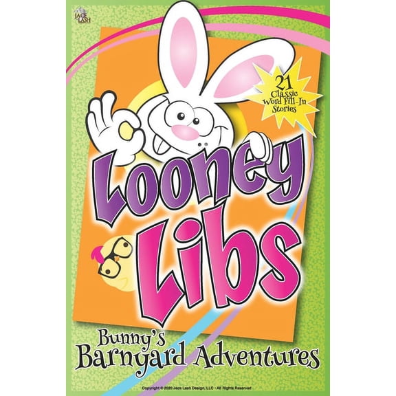 Looney Libs - Bunny's Barnyard Adventures: 21 Classic Word Fill-In Stories, (Paperback)