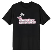 Looney Tunes Lola Bunny Dont Ever Call Me Doll Unisex Adult Graphic Tee DTG Print Short Sleeve Crew Neck T-Shirt-XS