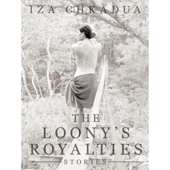 The Loony's Royalties: Stories, (Paperback)