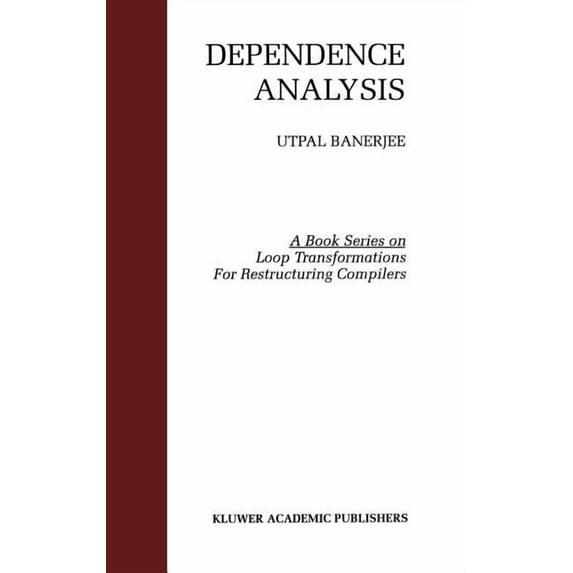 Loop Transformation for Restructuring Co Dependence Analysis, Book 3, (Hardcover)