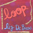 thumbnail image 1 of Liz Debiase - Loop - Music & Performance - CD, 1 of 1
