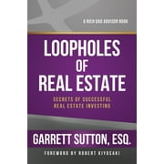 GARRETT SUTTON Loopholes of Real Estate: Secrets of Successful Real Estate Investing (Paperback)