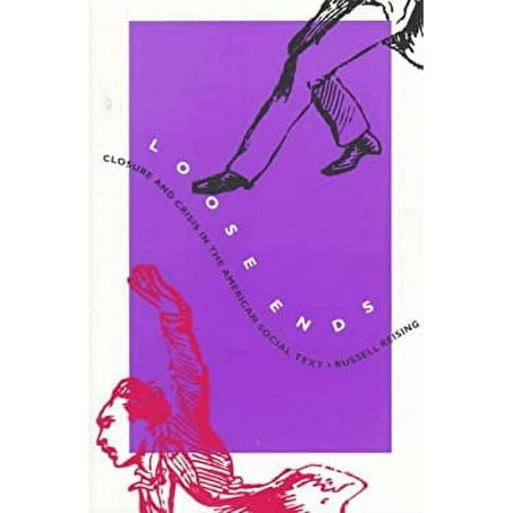 Pre-Owned Loose Ends: Closure and Crisis in the American Social Text (Paperback) 0822318911 9780822318910