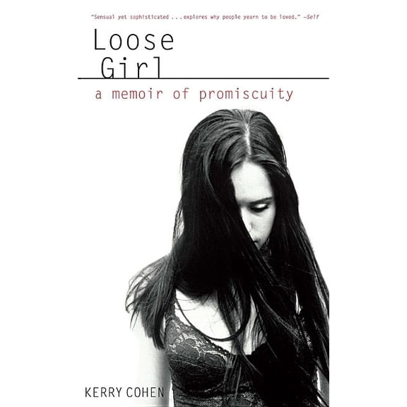 Loose Girl : A Memoir of Promiscuity (Paperback)