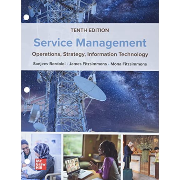 Pre-Owned Loose Leaf for Service Management: Operations, Strategy, Information Technology (The Mcgraw Hill/Irwin Series in Operations and Decision Sciences)