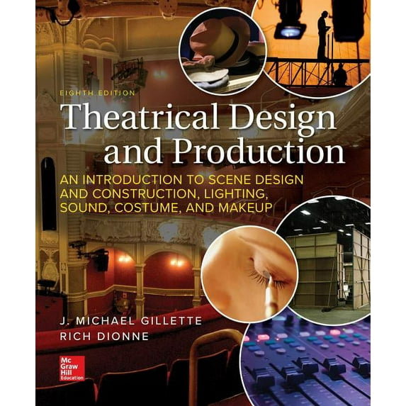 Loose Leaf for Theatrical Design and Production: An Introduction to Scene Design and Construction, Lighting, Sound, Cost, (Loose Leaf)