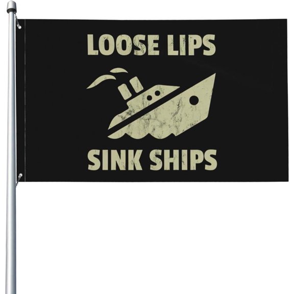 Loose Lips Sink Ships Slogan 3x5 Flag - Vivid Color And Fade Proof - Flags Polyester With Grommets 3 X 5 Ft