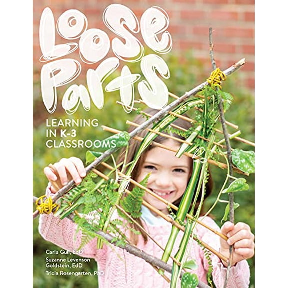 Pre-Owned Loose Parts Learning in K-3 Classrooms, 9780876599273, 0876599277, Paperback,