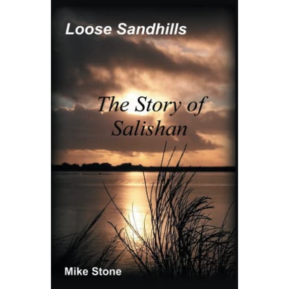 Pre-Owned Loose Sandhills: The Story of Salishan Paperback