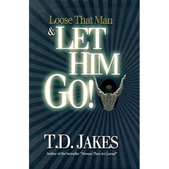 Pre-Owned Loose That Man & Let Him Go! (Hardcover) 1880089971 9781880089972