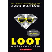 Loot How to Steal a Fortune, Hardcover