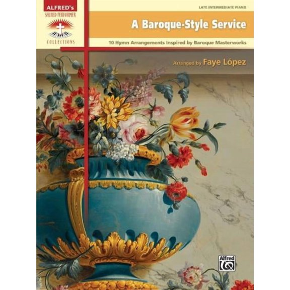 Lopez, Faye A Baroque-Style Service (Paperback)