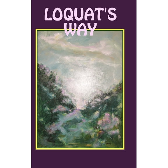 Loquat's Way, (Hardcover)