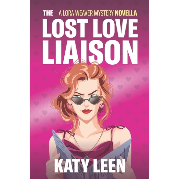 Lora Weaver Mystery The Lost Love Liaison: A Lora Weaver Mini-Mystery, (Paperback)