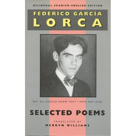 Lorca: Selected Poems: Bilingual Spanish-English Edition, (Paperback)
