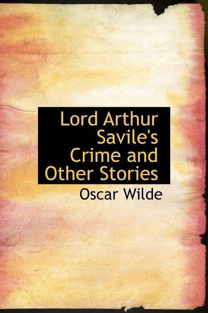 Lord Arthur Savile's Crime and Other Stories Hardcover