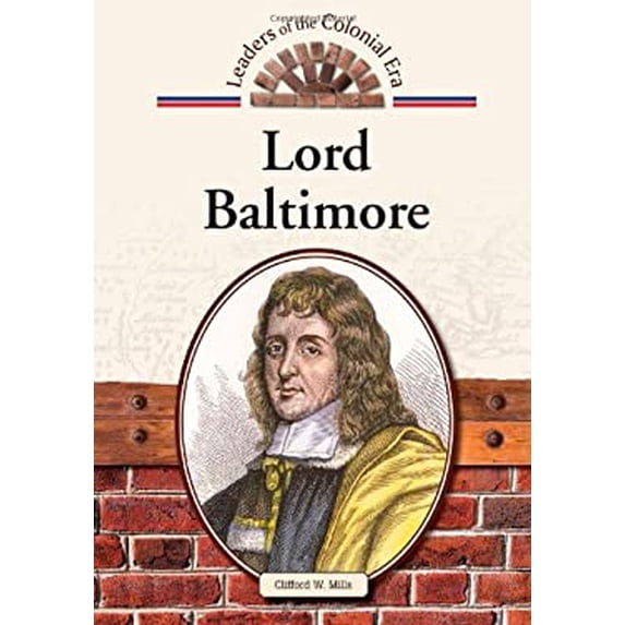 Pre-Owned Lord Baltimore (Leaders of the Colonial Era) (Hardcover) 9781604137385
