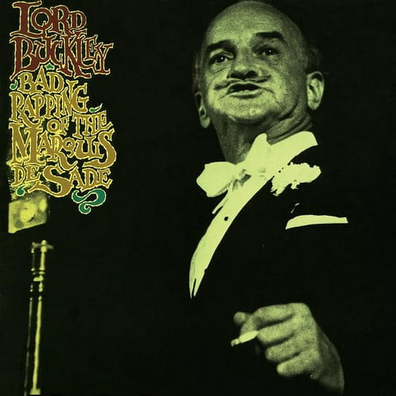 Lord Buckley - Bad Rapping Of The Marquis De Sade - Music & Performance - CD