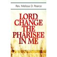 thumbnail image 1 of Lord, Change the Pharisee in Me!, 1 of 1