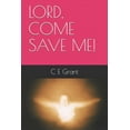 thumbnail image 1 of Lord, Come Save Me! (Paperback), 1 of 1