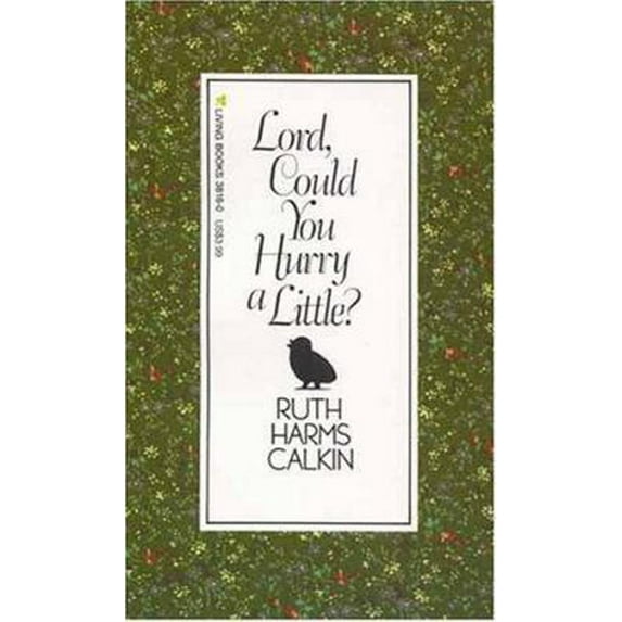 Pre-Owned Lord Could You Hurry a Little? (Paperback) 0842338160 9780842338165