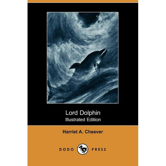 Lord Dolphin (Illustrated Edition) (Dodo Press) (Paperback)