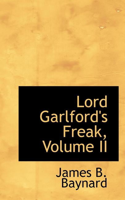 Lord Garlford's Freak, Volume II (Paperback)