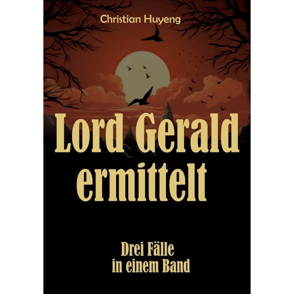 Lord Gerald ermittelt: Drei Flle in einem Band: Der mysterise Fall des Mr. Moore, Der verschwundene Ehemann, Das Juwel, (Paperback)