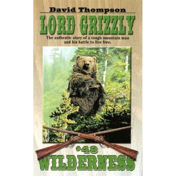 Pre-Owned Lord Grizzly (Wilderness, #48) (Paperback) 0843954612 9780843954616
