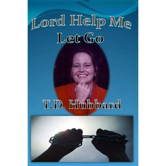 Lord Help me Let Go (Paperback)