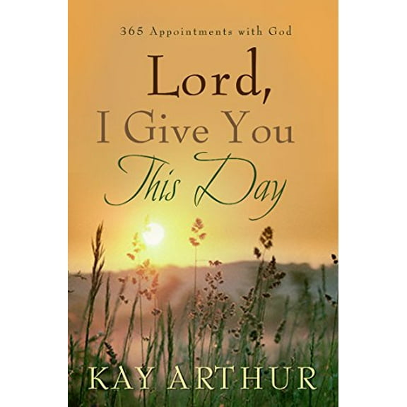 Pre-Owned Lord, I Give You This Day: 366 Appointments with God (Hardcover) 1400071607 9781400071609