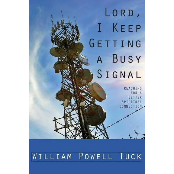 Lord, I Keep Getting a Busy Signal, (Paperback)
