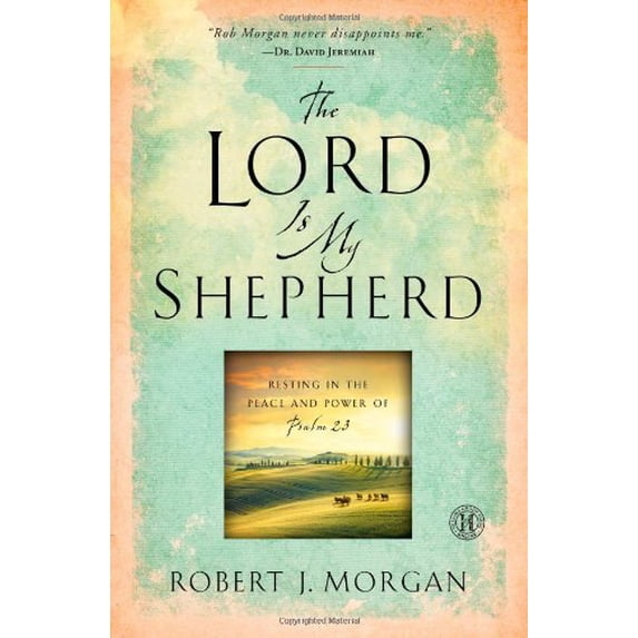 Pre-Owned Lord Is My Shepherd: Resting in the Peace and Power of Psalm 23 (Hardcover) 1451664729 9781451664720
