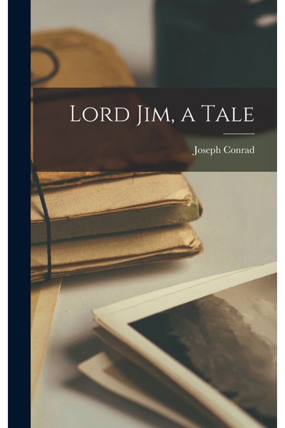 Lord Jim, a Tale (Hardcover)