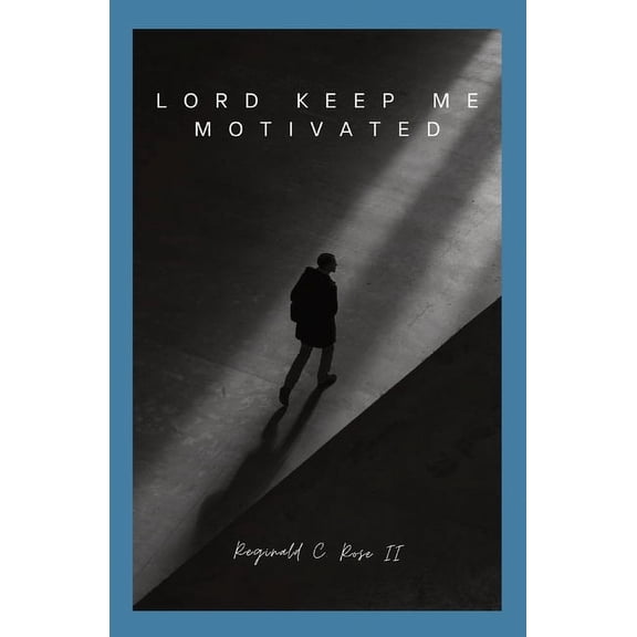 Lord Keep Me Motivated, (Paperback)
