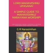 Lord Mahavishnu Upasana! a Simple Guide to Mahavishnu/ Narayana Worship! Lord Narayana Angelic Paperback by G R Narasimhan