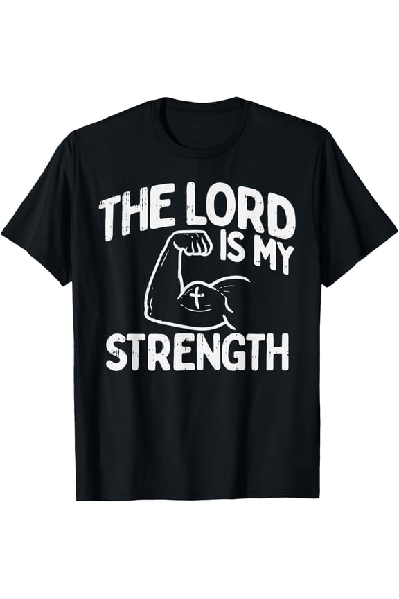 Lord My Strength Bible Workout Gym God Jesus Catholic Gift T-Shirt