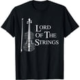 thumbnail image 1 of Lord Of The Strings Violin Music Lover Funny Gift T-Shirt, 1 of 4