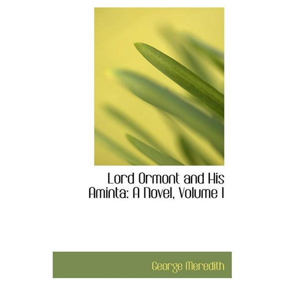Lord Ormont and His Aminta : A Novel, Volume I (Hardcover)