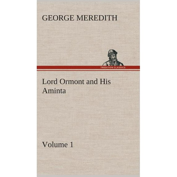 Lord Ormont and His Aminta - Volume 1 (Hardcover)