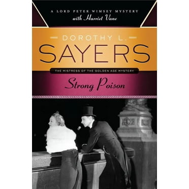 Lord Peter Wimsey Mysteries with Harriet Strong Poison, (Paperback)