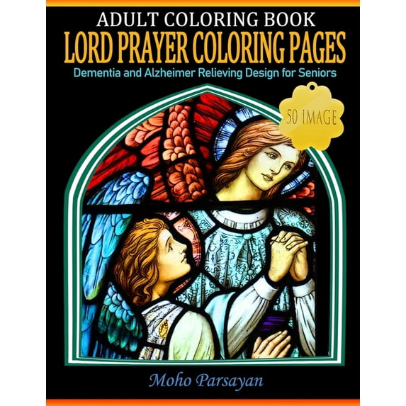 Lord Prayer Coloring Pages: A book for seniors, (Paperback)