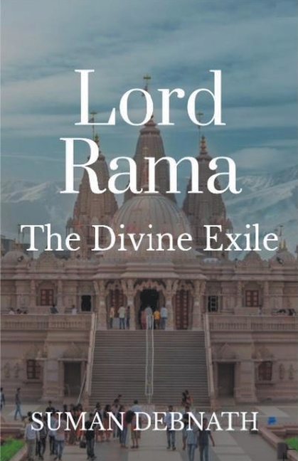 Lord Rama: The Divine Exile, (Paperback) - Walmart.com
