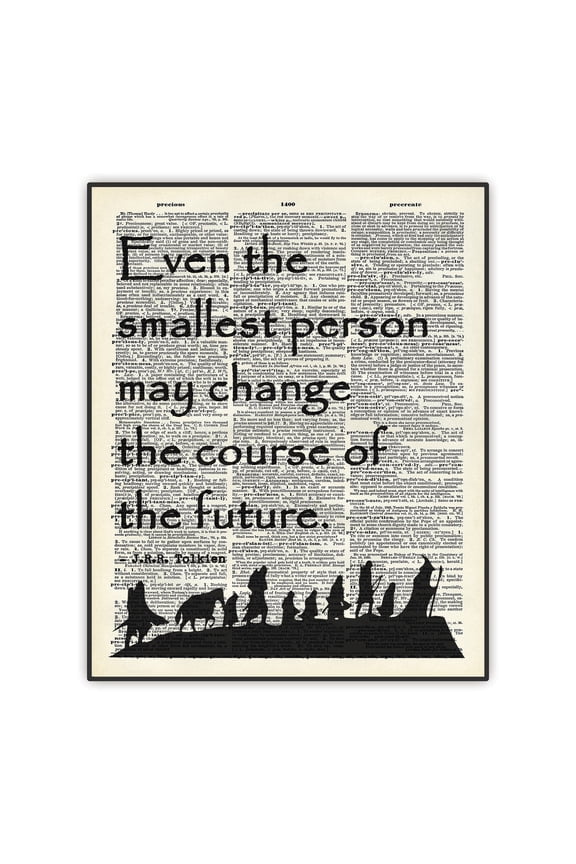 Lord of the Rings Art, J.R.R. Tolkien Quote Poster, Dictionary Art Print, Inspirational Quote, LOTR Galadriel Quote "Even The Smallest Person..." Office Home Wall Decor, UNFRAMED Print 8"x10"