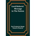 thumbnail image 1 of Lord Roberts' Message to the Nation, (Paperback), 1 of 1