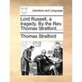 thumbnail image 1 of Lord Russell, a Tragedy. by the Rev. Thomas Stratford, ..., 1 of 1
