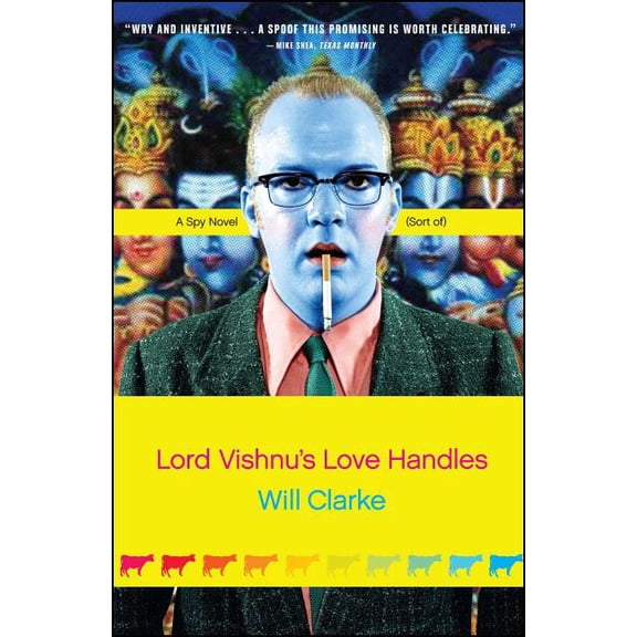 Lord Vishnu's Love Handles: A Spy Novel (Sort Of), (Paperback)